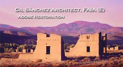 Gil Sanchez Architect, FAIA (E) Adobe Restoration